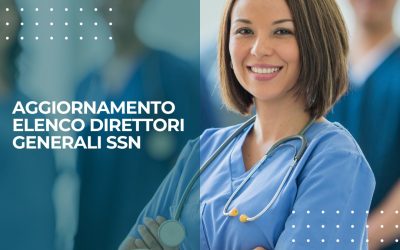 Aggiornamento dell’elenco nazionale dei candidati idonei alla nomina di Direttore Generale del Servizio Sanitario Nazionale (SSN)